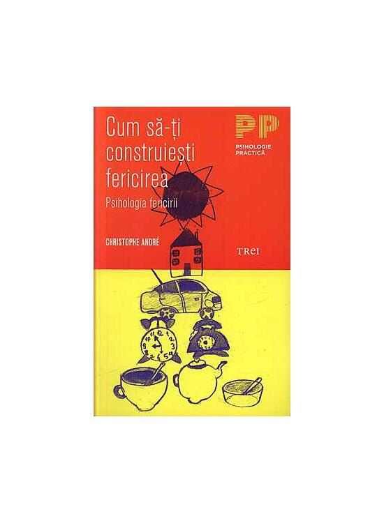 Copertă produs Cum să-ţi construieşti fericirea. O psihologie a fericirii - gallery big 1