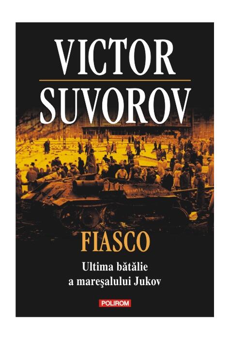 Copertă produs Fiasco. Ultima bătălie a mareșalului Jukov