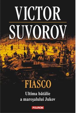 Copertă produs Fiasco. Ultima bătălie a mareșalului Jukov