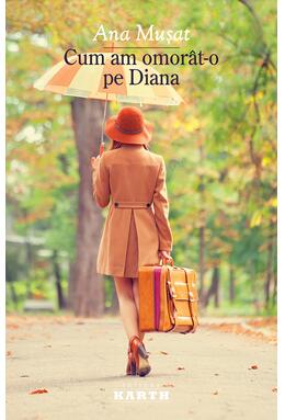 Copertă produs Cum am omor&acirc;t-o pe Diana