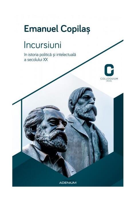 Copertă produs Incursiuni &icirc;n istoria politică și intelectuală a secolului XX