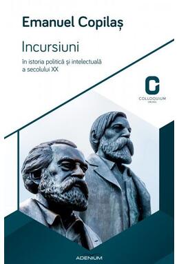Copertă produs Incursiuni &icirc;n istoria politică și intelectuală a secolului XX