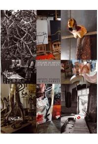 Copertă produs Ateliere de artişti din Bucureşti (partea I) / Artists' Studios in Bucharest