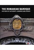 Imagine produs The Romanian Baroque: Gestures of Authority, Echoes and Answers
