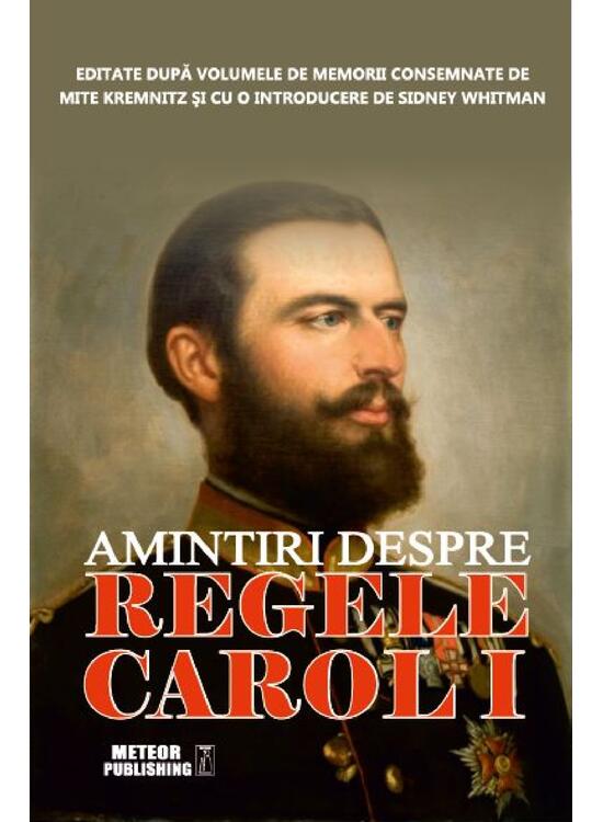 Copertă produs Amintiri despre regele Carol I - gallery big 1