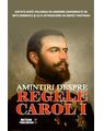 Copertă produs Amintiri despre regele Carol I - thumb 1