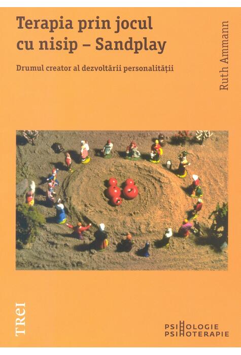 Copertă produs Terapia prin jocul cu nisip - Sandplay. Drumul creator al dezvoltării personalității