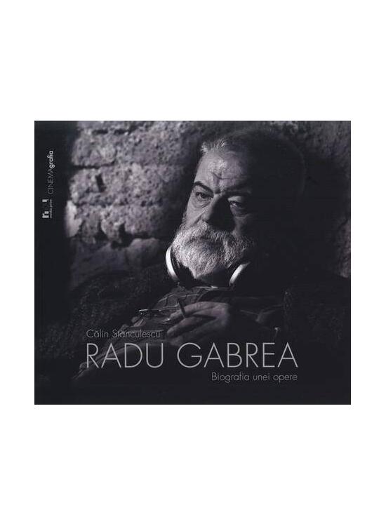 Copertă produs Radu Gabrea. Biografia unei opere - gallery big 1