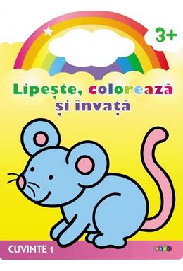 Copertă produs Lipește, colorează și &icirc;nvață. Cuvinte 1. Șoricelul