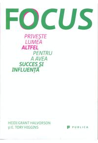 Copertă produs Focus. Privește lumea altfel pentru a avea succes și influență