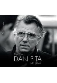 Copertă produs Dan Piţa. Arta privirii