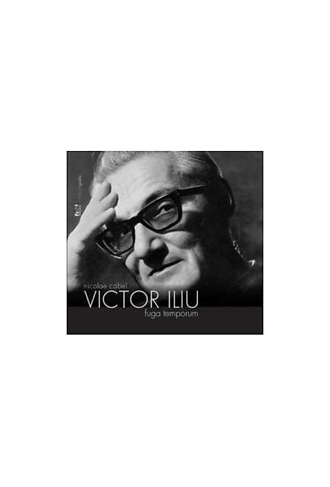 Copertă produs Victor Iliu. Fuga temporum