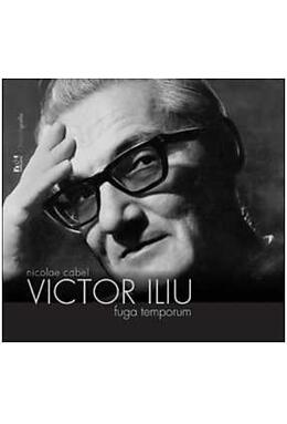 Copertă produs Victor Iliu. Fuga temporum