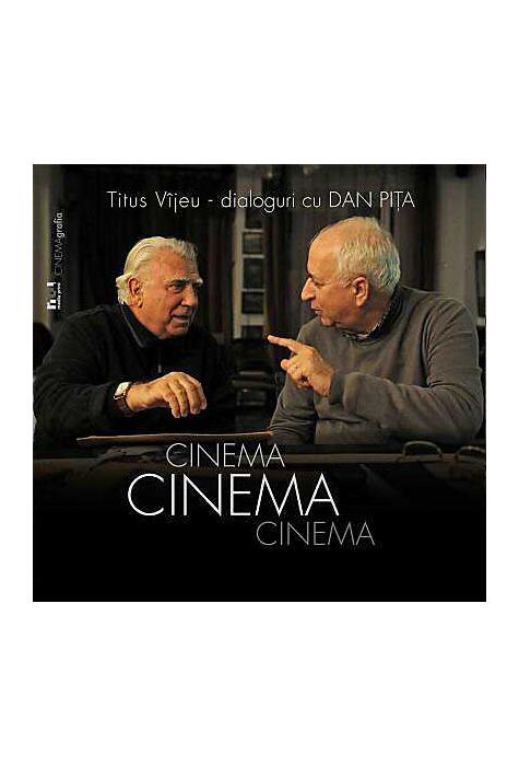 Copertă produs Cinema, cinema, cinema. Dialoguri cu Dan Piţa