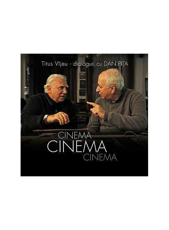 Copertă produs Cinema, cinema, cinema. Dialoguri cu Dan Piţa - gallery big 1
