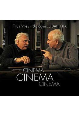 Copertă produs Cinema, cinema, cinema. Dialoguri cu Dan Piţa