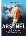 Copertă produs Alexandru Arșinel. Și a fost m&acirc;na lui Dumnezeu - thumb 1