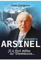 Imagine produs Alexandru Arșinel. Și a fost m&acirc;na lui Dumnezeu