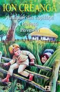 Amintiri din copilărie &bull; Povești &bull; Povestiri