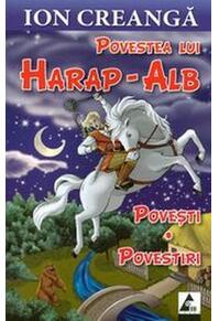 Copertă produs Povestea lui Harap-Alb. Povești. Povestiri