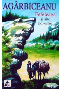 Copertă produs Fefeleaga și alte povestiri