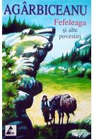Copertă produs Fefeleaga și alte povestiri