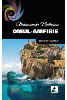 Copertă produs Omul-amfibie (ediție integrală)