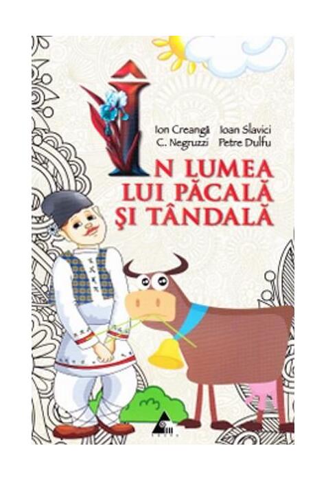 Copertă produs &Icirc;n lumea lui Păcală și T&acirc;ndală
