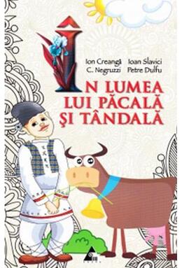 Copertă produs &Icirc;n lumea lui Păcală și T&acirc;ndală