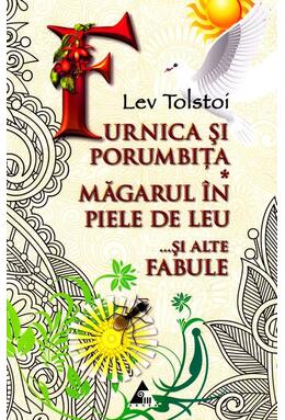 Copertă produs Furnica și porumbița. Măgarul în piele de leu și alte fabule