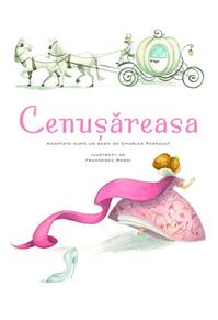 Copertă produs Cenușăreasa. Povești ilustrate