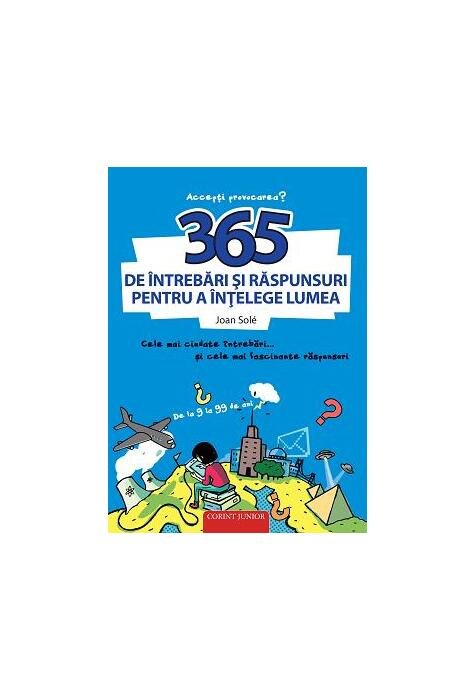 Copertă produs 365 de &icirc;ntrebări și răspunsuri pentru a &icirc;nțelege lumea