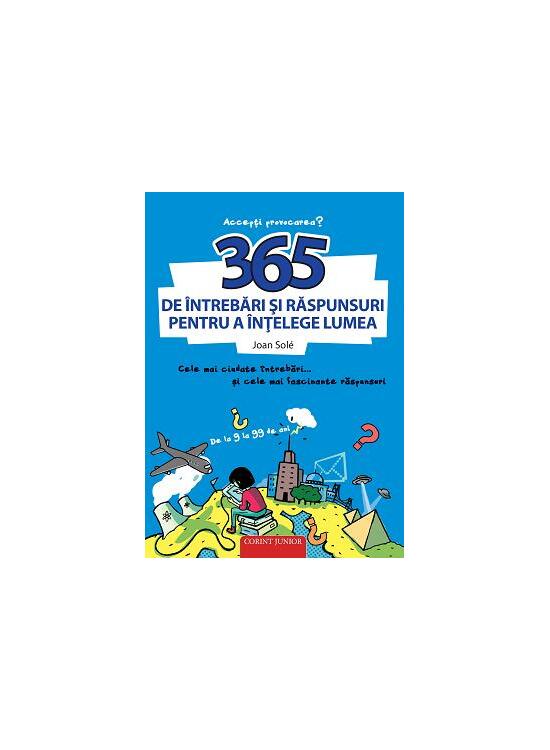 Copertă produs 365 de &icirc;ntrebări și răspunsuri pentru a &icirc;nțelege lumea - gallery big 1