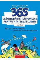 365 de &icirc;ntrebări și răspunsuri pentru a &icirc;nțelege lumea