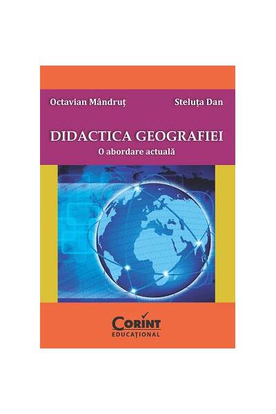 Didactica geografiei. O abordare actuală