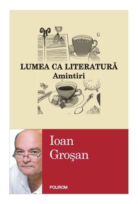 Copertă produs Lumea ca literatură. Amintiri