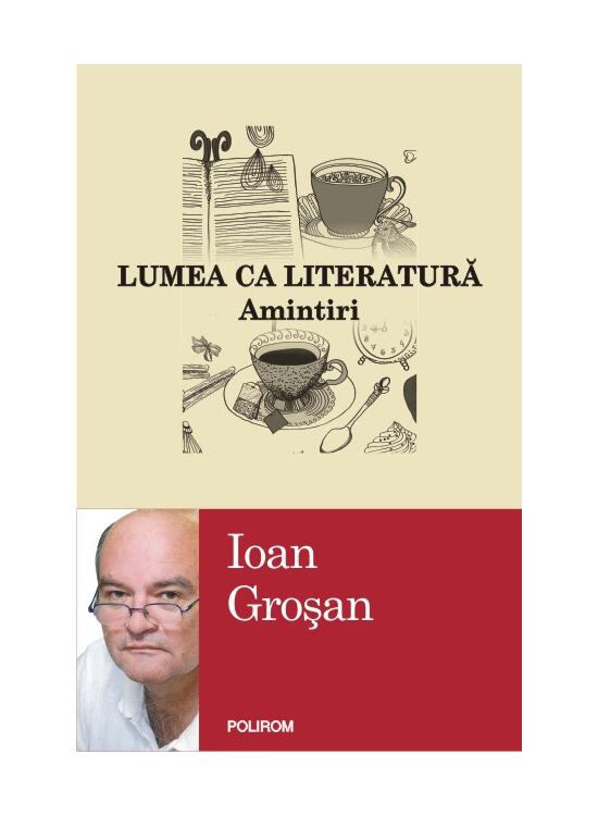 Copertă produs Lumea ca literatură. Amintiri - gallery big 1