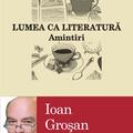Copertă produs Lumea ca literatură. Amintiri - gallery small 