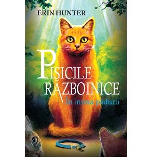 Pisicile războinice. &Icirc;n inima pădurii