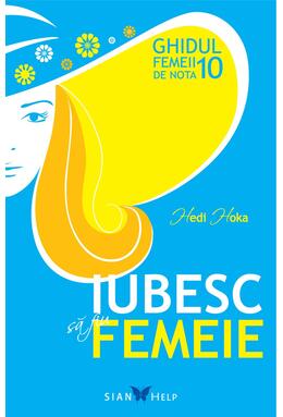 Copertă produs Iubesc să fiu femeie