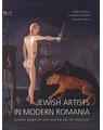 Copertă produs Jewish Artists in Modern Romania. Destinies Marked by Anti-Semitism and Holocaust - thumb 1