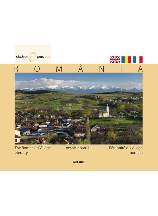 Copertă produs Rom&acirc;nia. Veşnicia satului + DVD / The Romanian Village Eternity / Perennite du village roumain - gallery big 2