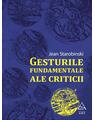 Copertă produs Gesturile fundamentale ale criticii - thumb 1