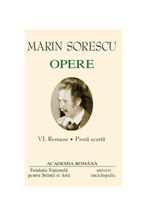 Copertă produs Marin Sorescu. Opere (Vol. VI) Romane, Proză scurtă