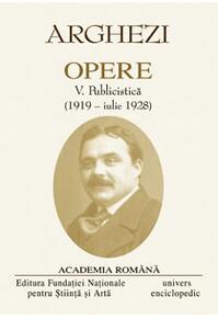 Copertă produs Tudor Arghezi. Opere (Vol. V+VI) Publicistică