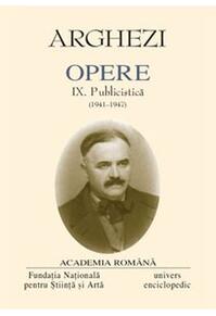 Copertă produs Tudor Arghezi. Opere (Vol. IX) Publicistică (1941-1947)