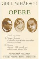 Gib. I Mihăescu. Opere (Vol. I+II+III)