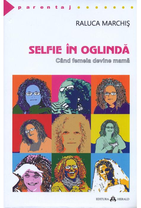 Copertă produs Selfie &icirc;n oglindă. C&acirc;nd femeia devine mamă