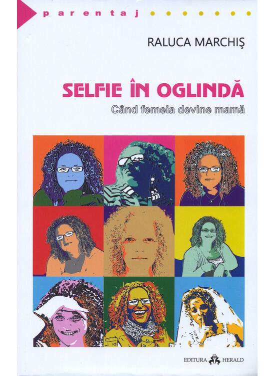 Copertă produs Selfie &icirc;n oglindă. C&acirc;nd femeia devine mamă - gallery big 1