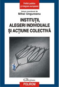 Copertă produs Instituții, alegeri individuale și acțiune colectivă